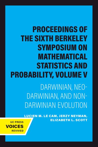 Proceedings of the Sixth Berkeley Symposium on Mathematical Statistics and Probability, Volume V