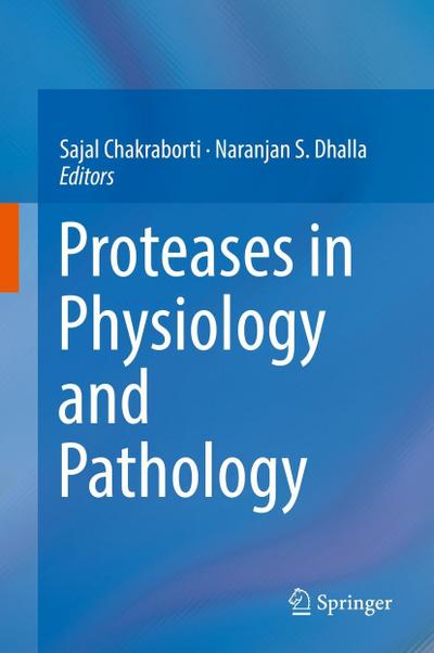 Proteases in Physiology and Pathology