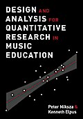Design and Analysis for Quantitative Research in Music Education