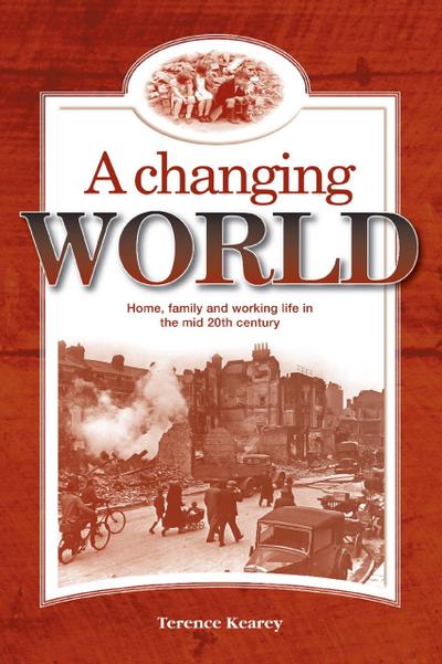 A Changing World (History Comes to Life, #3)