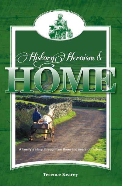 History, Heroism and Home (History Comes to Life, #2)