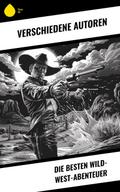 Die Besten Wild-West-Abenteuer