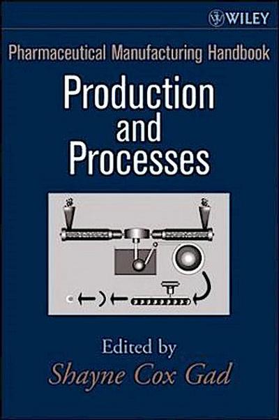 Pharmaceutical Manufacturing Handbook, 2 Volume Set