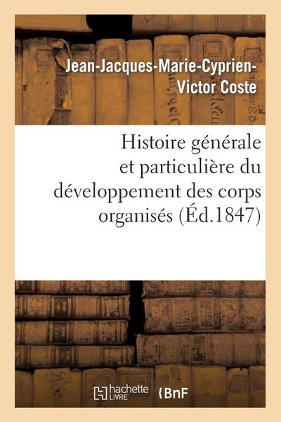Histoire Générale Et Particulière Du Développement Des Corps Organisés