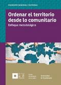 Ordenar el territorio desde lo comunitario