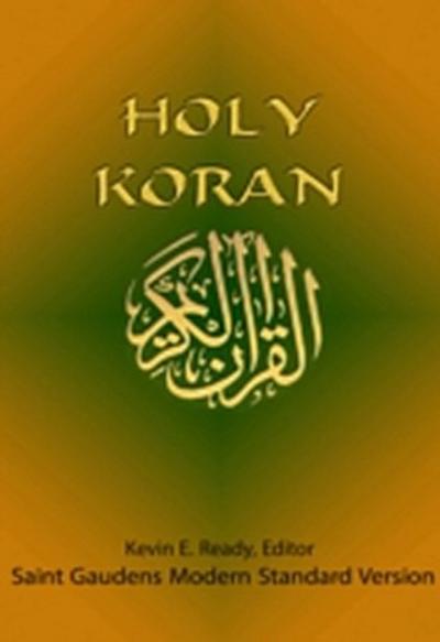 Holy Koran: Saint Gaudens Modern Standard Version