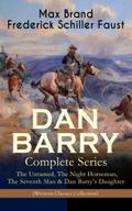 DAN BARRY - Complete Series: The Untamed, The Night Horseman, The Seventh Man & Dan Barry’s Daughter (Western Classics Collection)