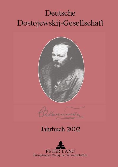 Deutsche Dostojewskij-Gesellschaft- Jahrbuch 2002