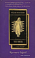 Speak Daggers To Her
