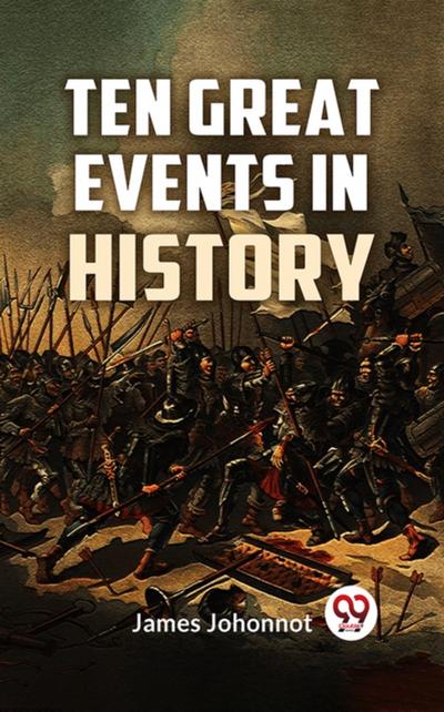 Ten Great Events In History