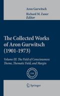 The Collected Works of Aron Gurwitsch (1901-1973)