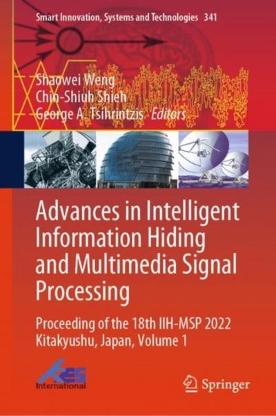 Advances in Intelligent Information Hiding and Multimedia Signal Processing