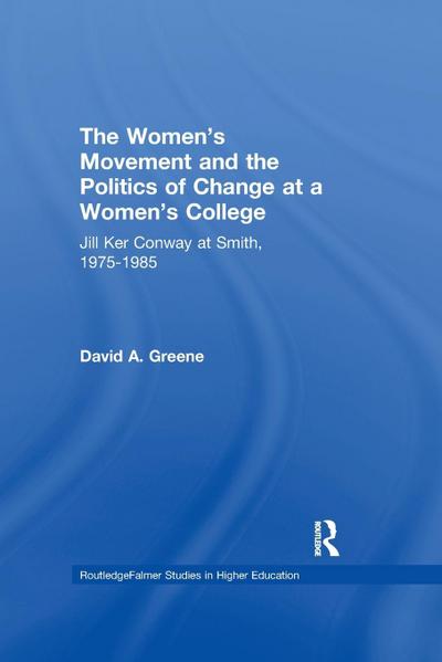 The Women’s Movement and the Politics of Change at a Women’s College
