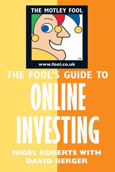 Fool’s Guide to Online Investing
