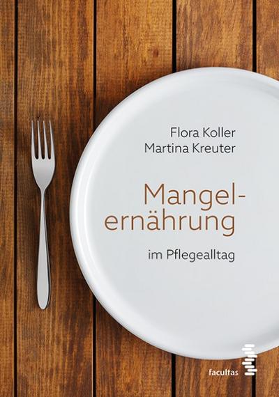 Mangelernährung im Krankenhaus- und Pflegealltag