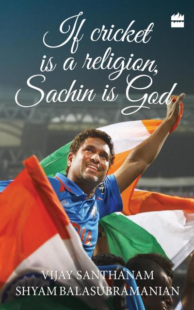 If Cricket is Religion, Sachin is God