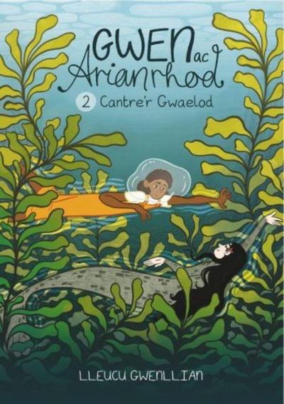 Gwen ac Arianrhod: 2. Cantre’r Gwaelod