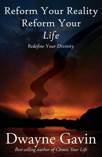 Reform Your Reality Reform Your Life