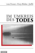 Im Umkreis des Todes