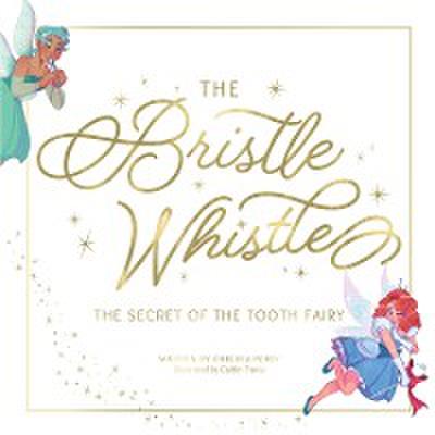 The Bristle Whistle *Book Only*