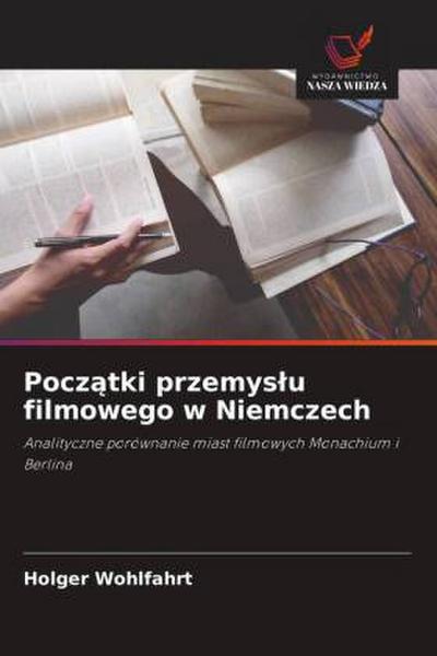 Pocz¿tki przemys¿u filmowego w Niemczech
