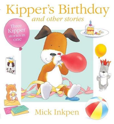 Inkpen, M: Kipper’s Birthday and Other Stories