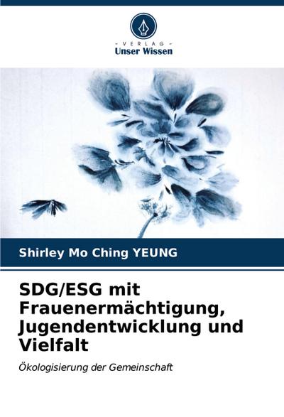 SDG/ESG mit Frauenermächtigung, Jugendentwicklung und Vielfalt