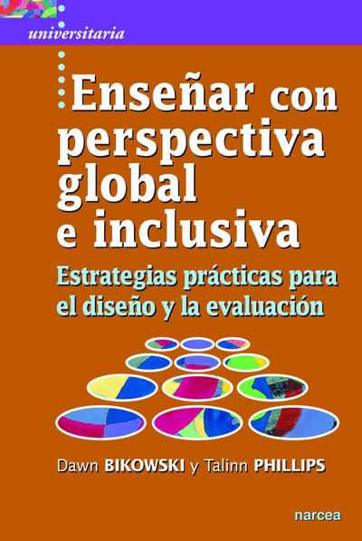 Enseñar con perspectiva global e inclusiva : estrategias prácticas para el diseño y la evaluación