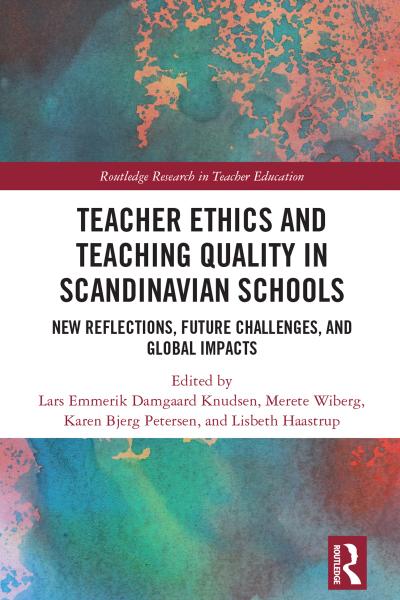 Teacher Ethics and Teaching Quality in Scandinavian Schools