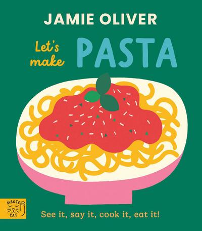 Jamie Oliver: Let’s Make Pasta