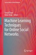Machine Learning Techniques for Online Social Netw