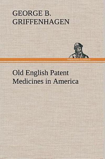 Old English Patent Medicines in America