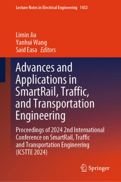 Advances and Applications in SmartRail, Traffic, and Transportation Engineering