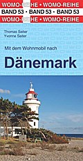 Mit dem Wohnmobil nach Dänemark: Die Anleitung für einen Erlebnisurlaub (Womo-Reihe, Band 53)