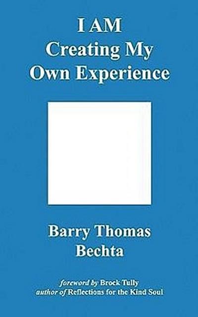 I Am Creating My Own Experience