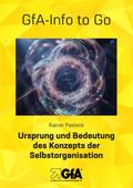 Ursprung und Bedeutung des Konzepts der Selbstorganisation