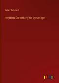 Herodots Darstellung der Cyrussage
