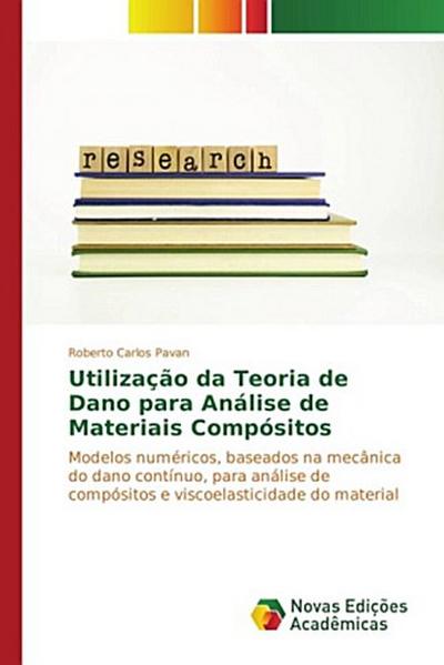 Utilização da Teoria de Dano para Análise de Materiais Compósitos