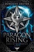 Paragon Rising (Curse of the Phoenix, #2)