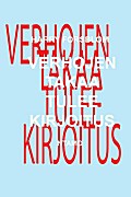 Verhojen takaa tulee kirjoitus
