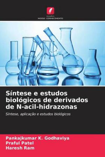 Síntese e estudos biológicos de derivados de N-acil-hidrazonas