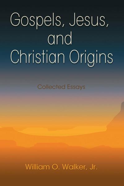 Gospels, Jesus, and Christian Origins