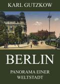 Berlin - Panorama einer Weltstadt