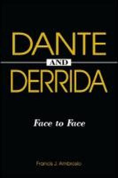 Dante and Derrida: Face to Face