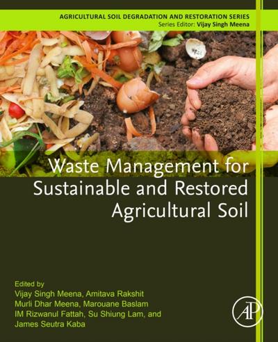 Waste Management for Sustainable and Restored Agricultural Soil