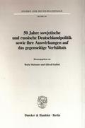50 Jahre sowjetische und russische Deutschlandpoli