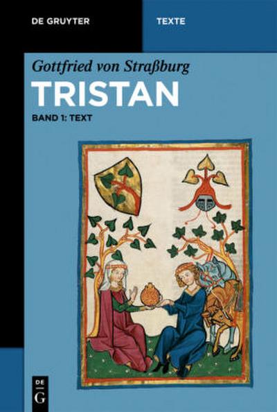 Gottfried von Straßburg: Tristan [Text und Übersetzung], 2 Teile