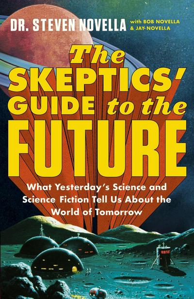 The Skeptics’ Guide to the Future