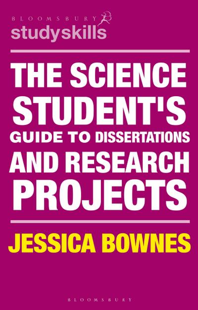 The Science Student’s Guide to Dissertations and Research Projects