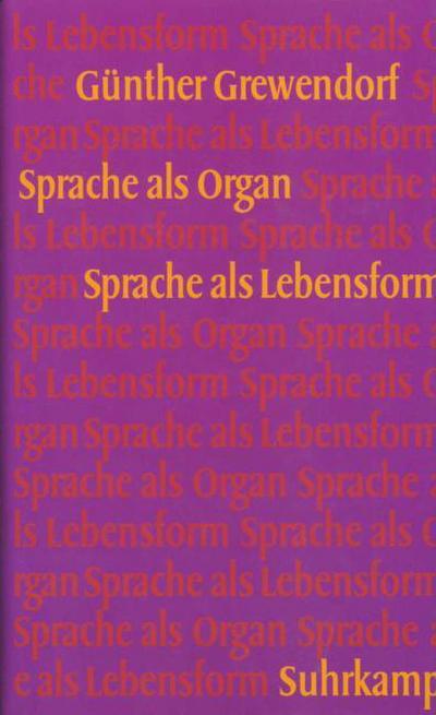 Sprache als Organ - Sprache als Lebensform